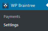 wordpress-braintree-payments-plugin-settings-menu