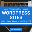 How to Manage All Your WordPress Sites With One Tool